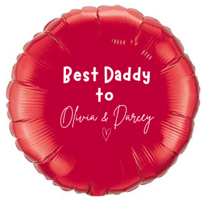 Personalised Best Daddy Round Foil Balloon