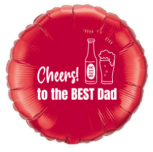 Cheers to the BEST Dad Round Foil Balloon
