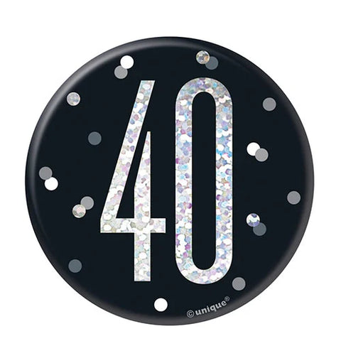 Black & Silver 40 | Birthday Badge | 8cm
