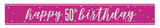 Glitz Dark Pink Various Age Birthday Banner | 9ft