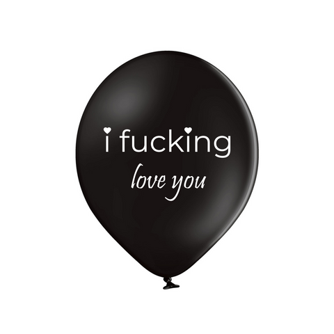 I Fucking Love You Latex Balloons